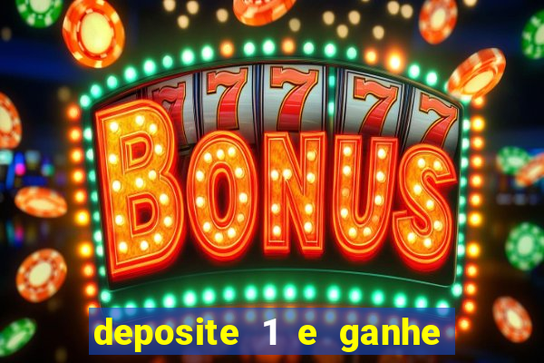 deposite 1 e ganhe 10 vai de bet